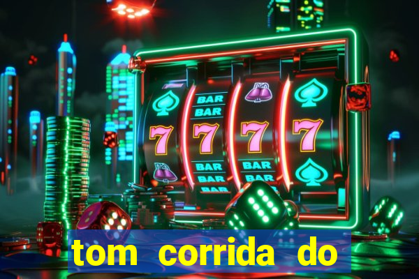 tom corrida do ouro dinheiro infinito